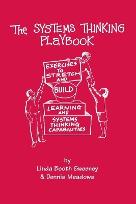 The Systems Thinking Playbook - Linda Booth Sweeney, Dennis Meadows