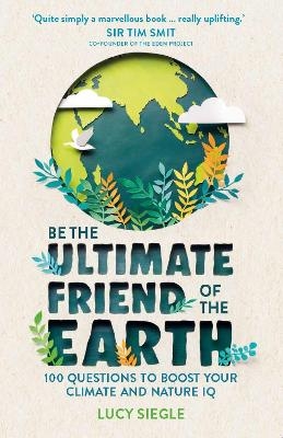 Be the Ultimate Friend of the Earth - Lucy Siegle