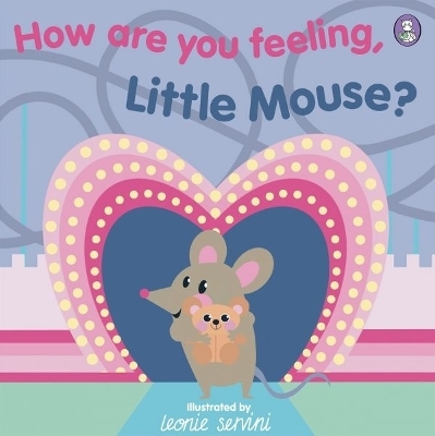 How Are You Feeling, Little Mouse? - Dragon Press