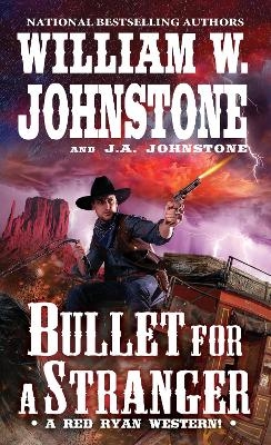 Bullet for a Stranger - William W. Johnstone, J. a. Johnstone