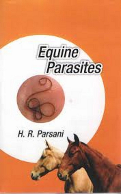 Equine Parasites -  Dr. H. R. Parsani