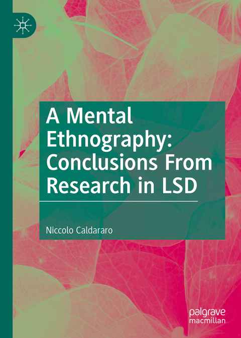 A Mental Ethnography: Conclusions from Research in LSD - Niccolo Caldararo