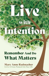 Live with Intention - Radmacher, Mary Anne
