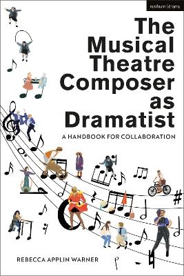 The Musical Theatre Composer as Dramatist - Rebecca Applin Warner