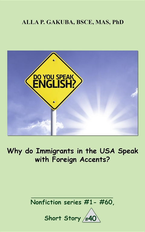 Why do Immigrants in the USA Speak with Foreign Accents? - Alla P. Gakuba