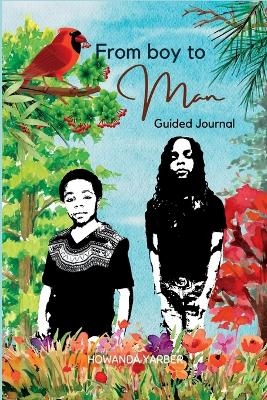 From Boy to Man Guided Journal - Howanda Yarber