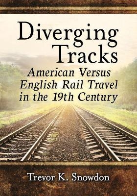 Diverging Tracks - Trevor K. Snowdon