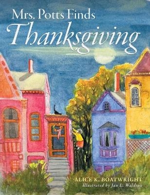 Mrs. Potts Finds Thanksgiving - Alice K Boatwright