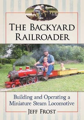The Backyard Railroader - Jeff Frost
