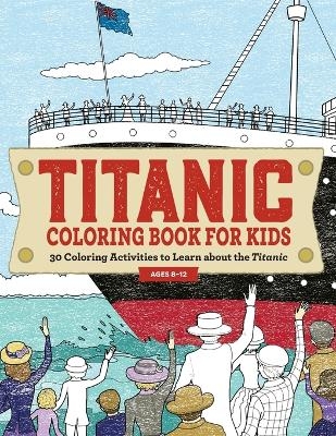 Titanic Coloring Book for Kids -  Rockridge Press