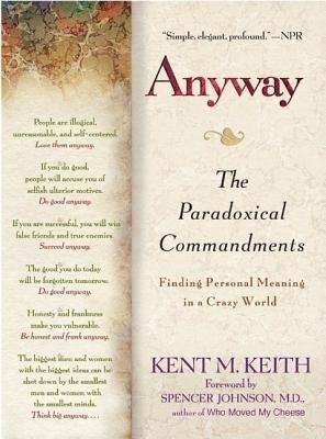 Anyway - Kent M. Keith