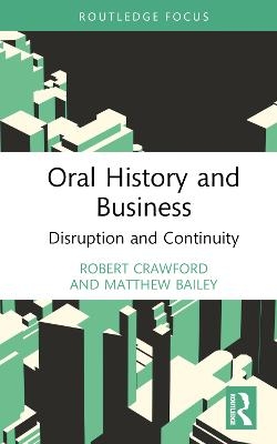 Oral History and Business - Robert Crawford, Matthew Bailey