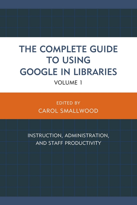 Complete Guide to Using Google in Libraries - 