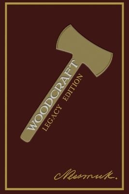 Woodcraft (Legacy Edition) -  Nessmuk (George W Sears)
