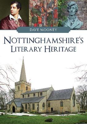 Nottinghamshire's Literary Heritage - Dave Mooney
