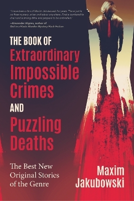 The Book of Extraordinary Impossible Crimes and Puzzling Deaths - 