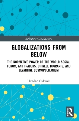 Globalizations from Below - Theodor Tudoroiu
