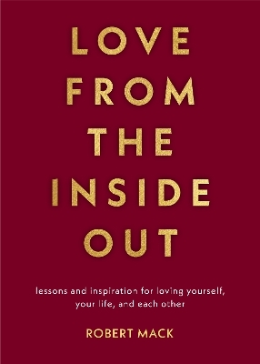 Love From the Inside Out - Robert MacK