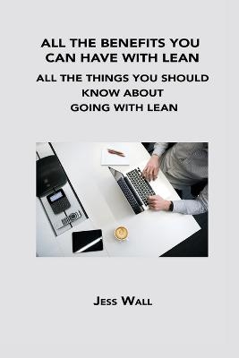 All the Benefits You Can Have with Lean - Jess Wall