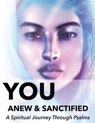 You Anew and Sanctified - Part 1 - Naci Sigler