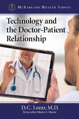 Technology and the Doctor-Patient Relationship - D.C. Lozar