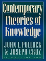 Contemporary Theories of Knowledge -  Joseph Cruz,  John L. Pollock
