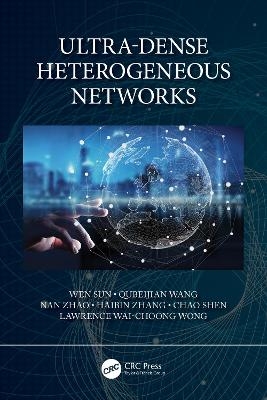 Ultra-Dense Heterogeneous Networks - Wen Sun, Qubeijian Wang, Nan Zhao, Haibin Zhang, Chao Shen