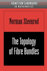 Topology of Fibre Bundles. (PMS-14), Volume 14 -  Norman Steenrod