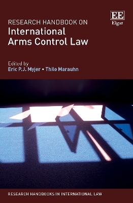 Research Handbook on International Arms Control Law - 