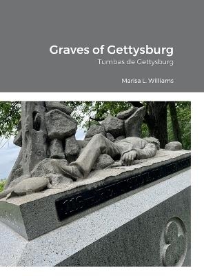 Graves of Gettysburg - Marisa L Williams