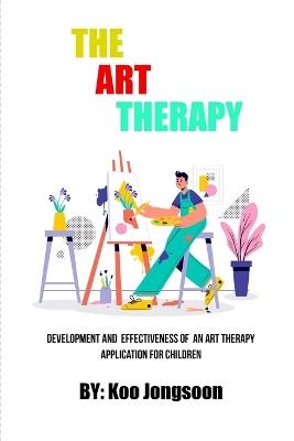 Development and Effectiveness of An Art Therapy Application For Children - Koo Jongsoon