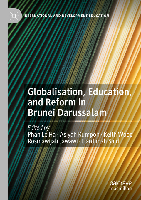 Globalisation, Education, and Reform in Brunei Darussalam - 