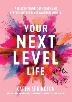 Your Next Level Life - Karen Arrington