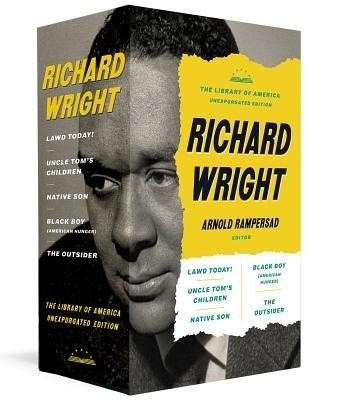Richard Wright: The Library of America Unexpurgated Edition - Richard Wright