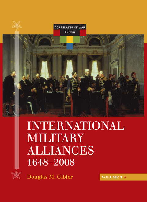 International Military Alliances, 1648-2008 -  Douglas M. Gibler