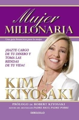 Mujer Millonaria / Rich Woman: A Book on Investing for Women - Kim Kiyosaki