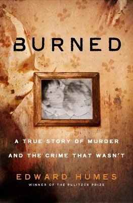 Burned - Edward Humes