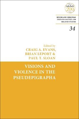 Visions and Violence in the Pseudepigrapha - 