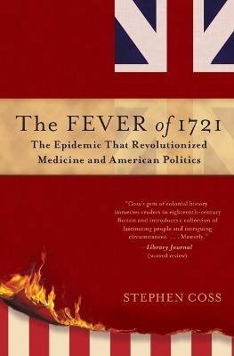 The Fever of 1721 - Stephen COSS