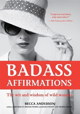 Badass Affirmations - Becca Anderson