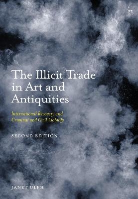 The Illicit Trade in Art and Antiquities - Janet Ulph