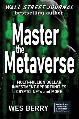 Master the Metaverse - Wes Berry