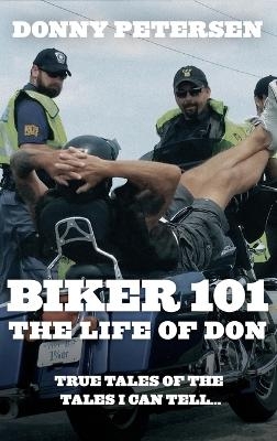 Biker 101 - Donny Petersen