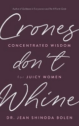 Crones Don't Whine - Shinoda Bolen, Jean