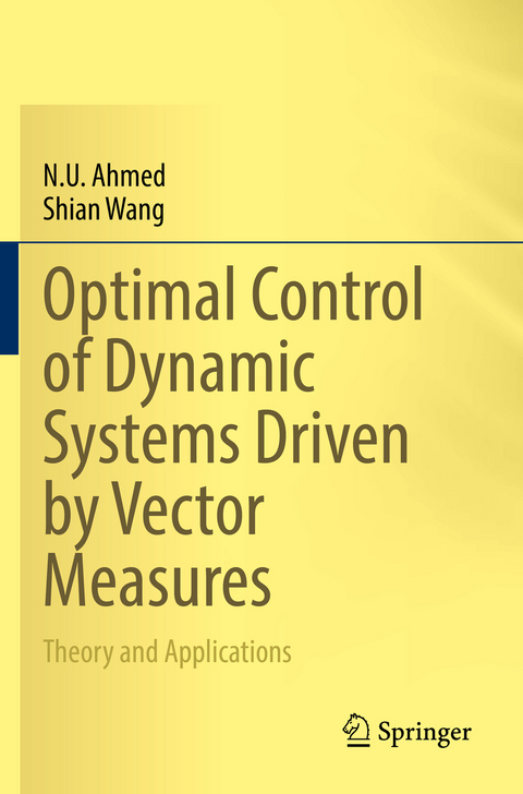 Optimal Control of Dynamic Systems Driven by Vector Measures - N. U. Ahmed, Shian Wang