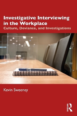 Investigative Interviewing in the Workplace - Kevin Sweeney