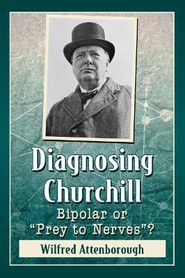 Diagnosing Churchill - Wilfred Attenborough