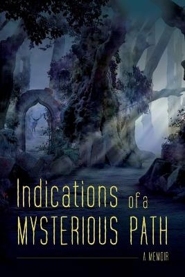 Indications of a Mysterious Path - Ronald Lutz