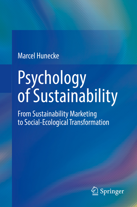 Psychology of Sustainability - Marcel Hunecke