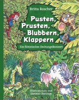 Pusten, Prusten, Blubbern, Klappern - Roscher Britta